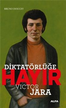 Diktatörlüğe Hayır & Victor Jara