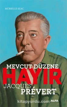 Mevcut Düzene Hayır & Jacques Prevert - Murielle  Szac