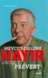 Mevcut Düzene Hayır &amp; Jacques Prevert