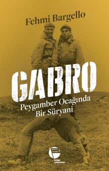 Gabro & Peygamber Ocağında Bir Süryani