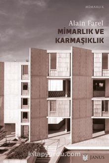 Mimarlık ve Karmaşıklık & Üçüncü Labirent - Alain Farel