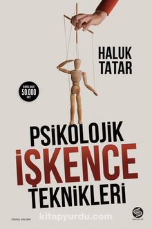 Psikolojik İşkence Teknikleri - Haluk Tatar
