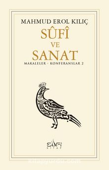 Sufi ve Sanat - Mahmud Erol Kılıç