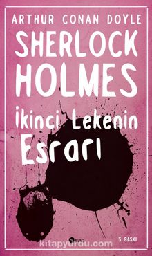 İkinci Lekenin Esrarı / Sherlock Holmes - Sir Arthur Conan Doyle