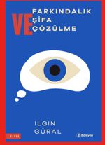 Farkındalık Şifa ve Çözülme