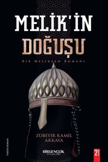 Melik’in Doğuşu & Bir Melikşah Romanı