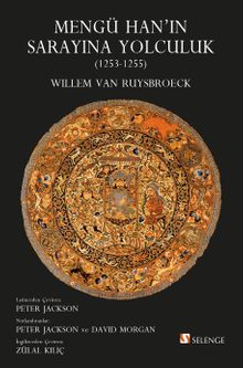 Mengü Han'ın Sarayına Yolculuk (1253-1255)