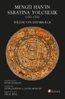Mengü Han'ın Sarayına Yolculuk (1253-1255)