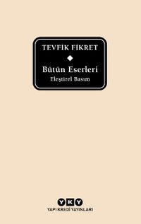 Bütün Eserleri Eleştirel Basım - Tevfik Fikret (Delta)