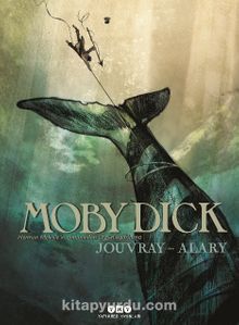 Moby Dick (Herman Melville’in Romanından Özgün Uyarlama) - Olivier Jouvray