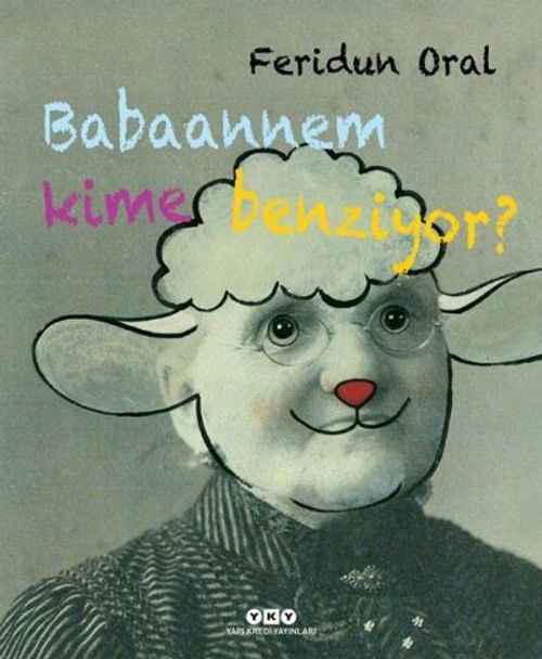Babaannem Kime Benziyor? (Karton Kapak)