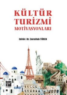 Kültür Turizmi Motivasyonları - Dr. Emrullah Tören