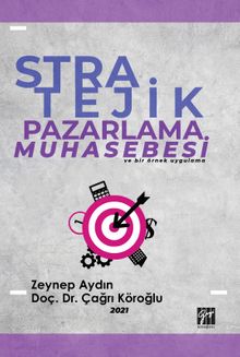 Stratejik Pazarlama Muhasebesi ve Bir Örnek Uygulama 