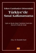 Erken Cumhuriyet Döneminde Türkiye'de Sınai Kalkınamama