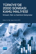 Türkiye'de 2000 Sonrası Kamu Maliyesi & İktisadi, Mali ve Sektörel Gelişmeler