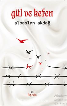 Gül ve Kefen - Alpaslan Akdağ