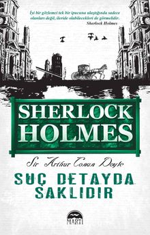 Suç Detayda Saklıdır - Sir Arthur Conan Doyle