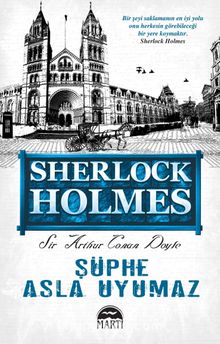 Şüphe Asla Uyumaz - Sir Arthur Conan Doyle