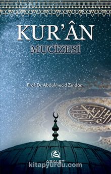 Kur’an Mucizesi - Prof. Dr. Abdulmecid Zindani