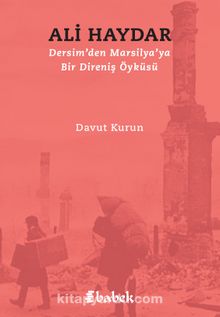 Ali Haydar & Dersim’den Marsilya’ya Bir Direniş Öyküsü - Davut Kurun