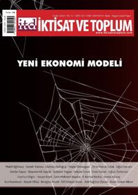 İktisat ve Toplum Dergisi 135. Sayı: Yeni Ekonomi Modeli