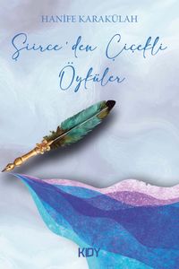 Şiirce'den Çiçekli Öyküler