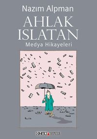 Ahlak Islatan Medya Hikayeleri
