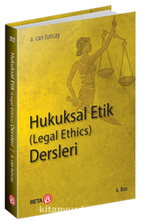Hukuksal Etik Dersleri - A. Can Tuncay
