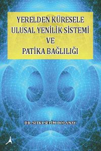 Yerelden Küresele Ulusal Yenilik Sistemi ve Patika Bağlılığı