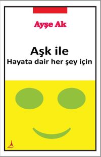 Aşk İle & Hayata Dair Her Şey İçin 