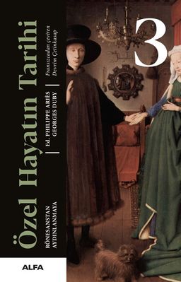 Özel Hayatın Tarihi 3 (Ciltli) & Rönesanstan Aydınlanmaya
