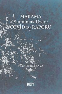 Makama Sunulmak Üzere Covid 19 Raporu 