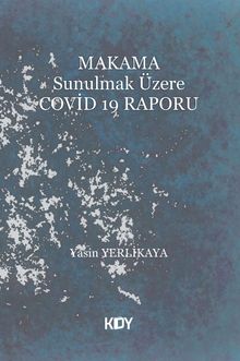 Makama Sunulmak Üzere Covid 19 Raporu 