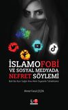 İslamofobi ve Sosyal Medyada Nefret S&ouml;ylemi