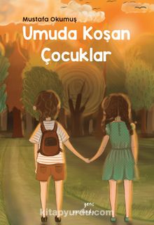 Umuda Koşan Çocuklar - Mustafa Okumuş