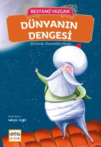 Dünyanın Dengesi / Şiirlerle Nasrettin Hoca