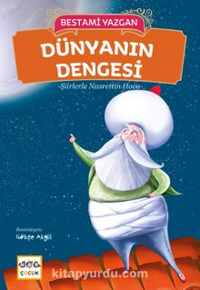 Dünyanın Dengesi / Şiirlerle Nasrettin Hoca - Bestami Yazgan