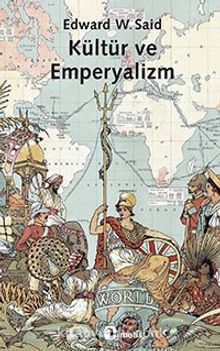 Kültür ve Emperyalizm - Edward W. Said