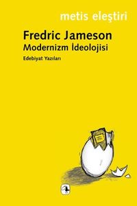 Modernizm İdeolojisi & Edebiyat Yazıları