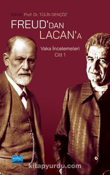 Freud’dan Lacan’a Vaka İncelemeleri: Cilt 1 - Kolektif