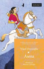 Asena & Göktürk ve Uygur Masalları