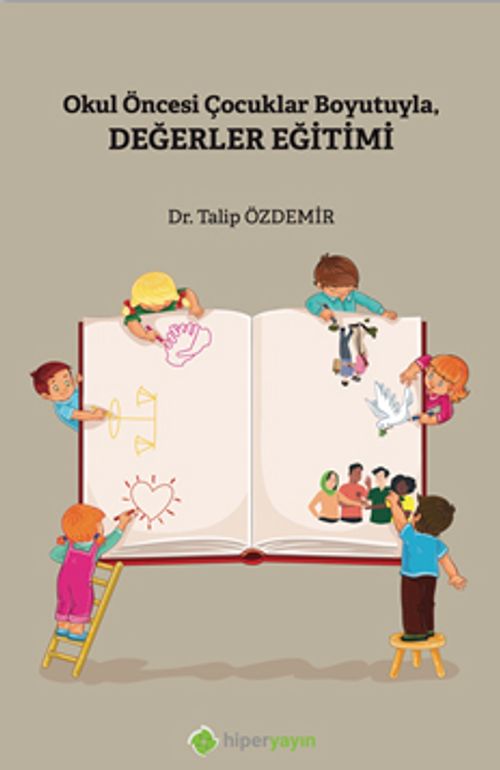 Okul Öncesi Çocuklar Boyutuyla Değerler Eğitimi
