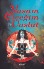 Yaşam Çiçeğim Vuslat