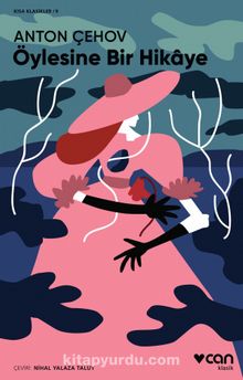 Öylesine Bir Hikaye (Kısa Klasik) - Anton Çehov