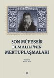 Son Müfessı̇r Elmalılı'nın Mektuplaşmaları 