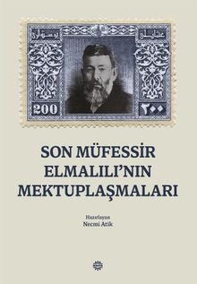 Son Müfessı̇r Elmalılı'nın Mektuplaşmaları 