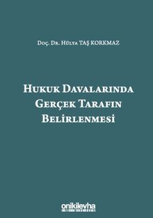 Hukuk Davalarında Gerçek Tarafın Belirlenmesi
