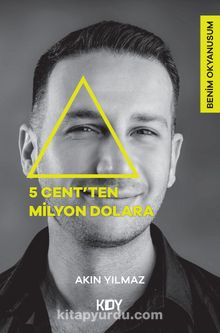 5 Centten Milyon Dolara - Akın Yılmaz