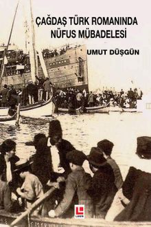 Çağdaş Türk Romanında Nüfus Mübadelesi