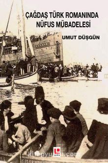 Çağdaş Türk Romanında Nüfus Mübadelesi - Dr. Umut Düşgün